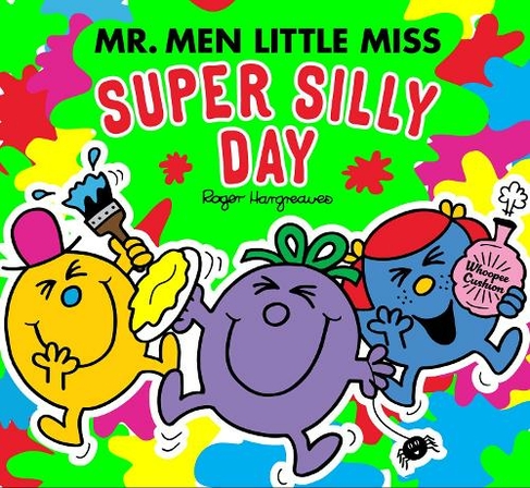 Mr Men Little Miss: The Super Silly Day: (Mr. Men and Little Miss Picture Books)