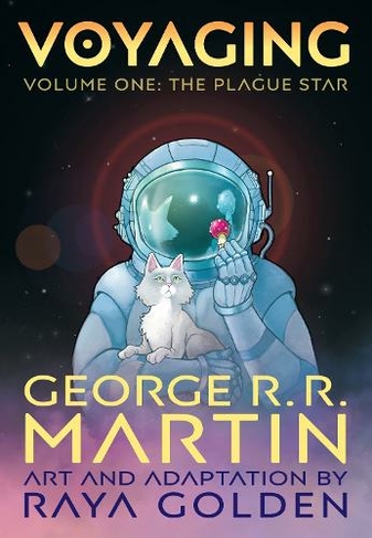 Voyaging, Volume One: The Plague Star: (Graphic Novel edition)