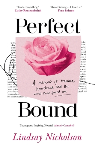 Perfect Bound: A Memoir of Trauma, Heartbreak and the Words That Saved Me