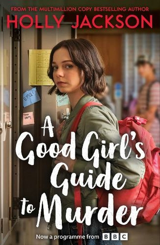 A Good Girl's Guide to Murder: (A Good Girl's Guide to Murder Book 1 TV tie in edition)