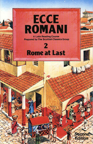 Ecce Romani Book 2 2nd Edition Rome At Last