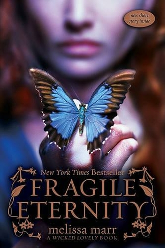Fragile Eternity: (Wicked Lovely 3)