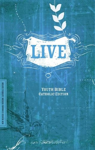 NRSV, LIVE, Catholic Edition, Paperback: Youth Bible, Catholic Edition