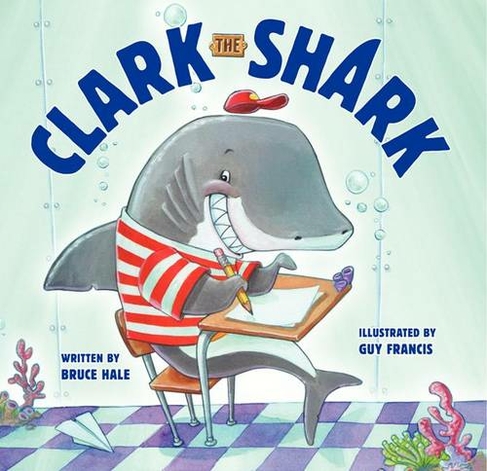 Clark the Shark: (Clark the Shark)