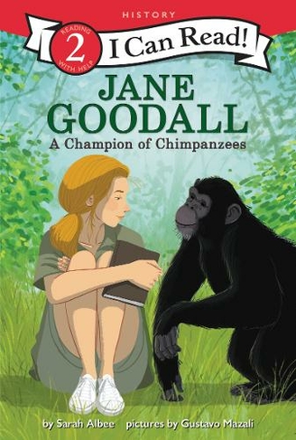 Jane Goodall: A Champion of Chimpanzees: (I Can Read Level 2)