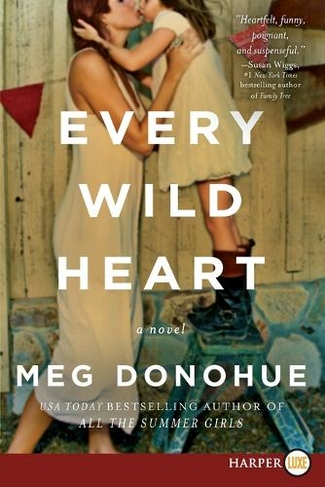 Every Wild Heart [Large Print]
