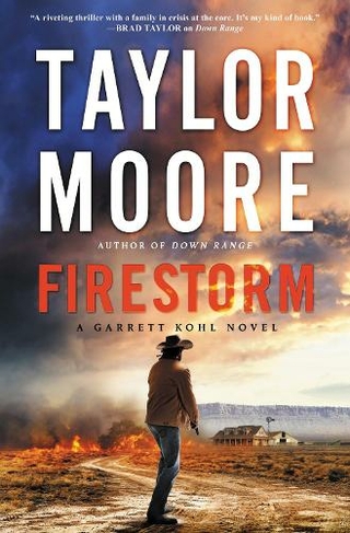 Firestorm: A Novel (Garrett Kohl 2)
