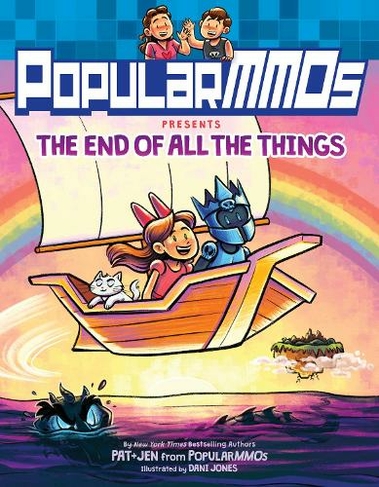 PopularMMOs Presents The End of All the Things: (PopularMMOs)