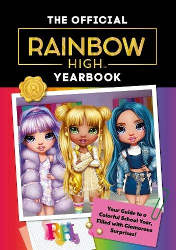 Rainbow High: The Official Yearbook: (Rainbow High)