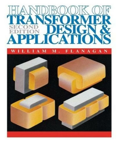 Handbook of Transformer Design and Applications: (2nd edition)