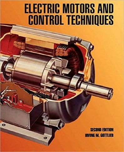 Electric Motors and Control Techniques: (2nd edition)