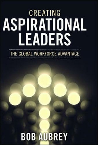 Creating Aspirational Leaders