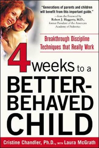 Four Weeks to a Better-Behaved Child
