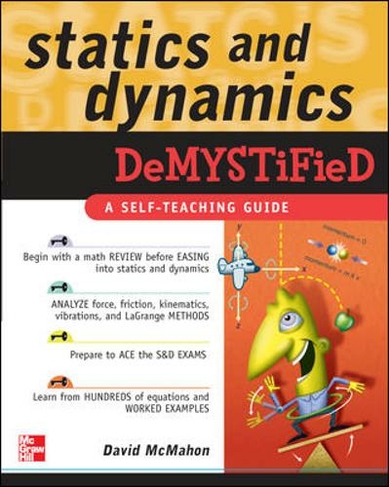 Statics and Dynamics Demystified: (Demystified)