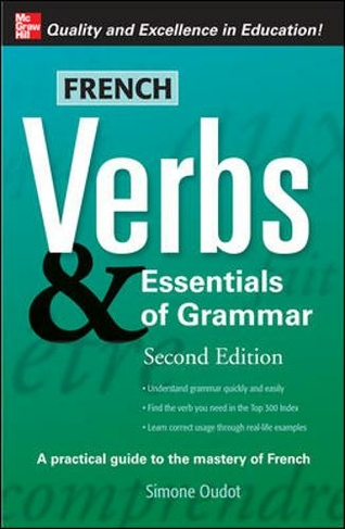 French Verbs & Essentials of Grammar, 2E: (Verbs and Essentials of Grammar Series 2nd edition)