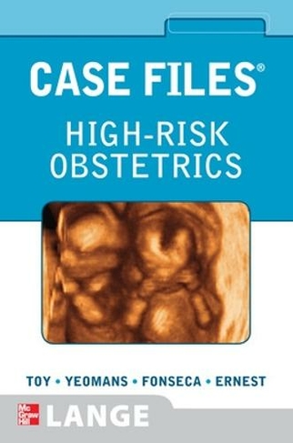 Case Files High-Risk Obstetrics: (LANGE Case Files)