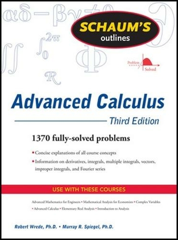 Schaum's Outline of Advanced Calculus, Third Edition: (3rd edition)