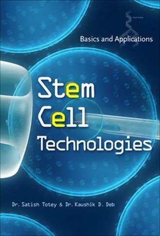 Stem Cell Technologies: Basics and Applications