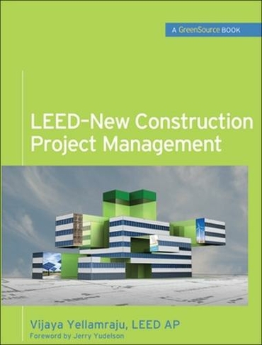 LEED-New Construction Project Management (GreenSource): (GreenSource)