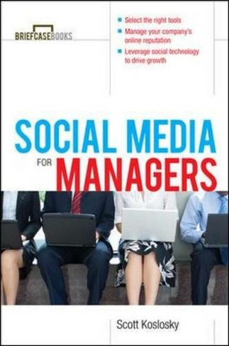 Manager's Guide to Social Media: (Briefcase Books Series)