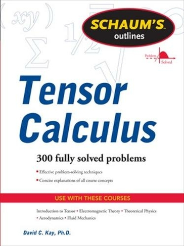 Schaums Outline of Tensor Calculus: (Revised edition)