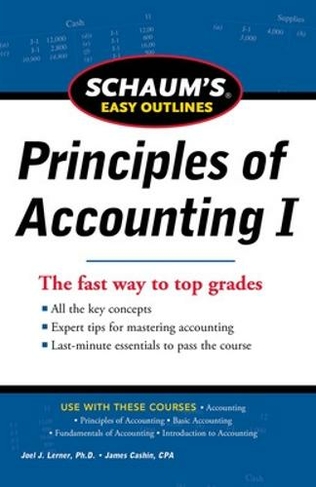 SCHAUM'S EASY OUTLINE OF PRINCIPLES OF ACCOUNTING: (Revised edition)