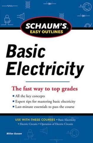 Schaums Easy Outline of Basic Electricity Revised: (Revised edition)