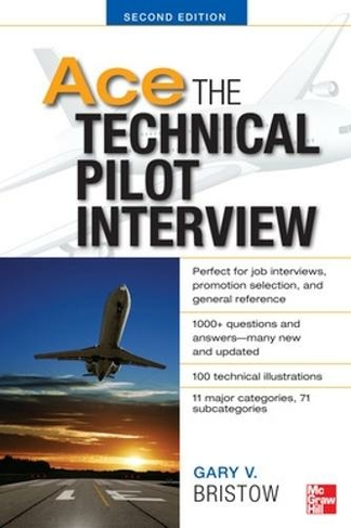 Ace The Technical Pilot Interview 2/E: (2nd edition)