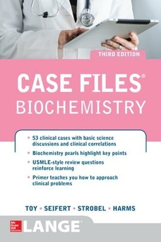 Case Files Biochemistry 3/E: (LANGE Case Files 3rd edition)