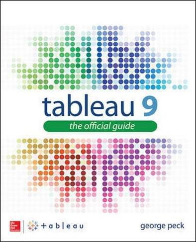 Tableau 9: The Official Guide: (2nd edition)