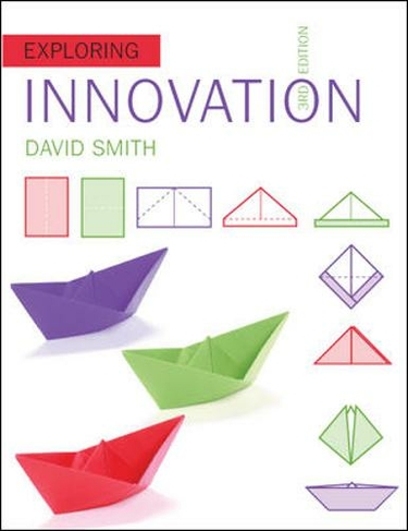 Exploring Innovation: (3rd edition)