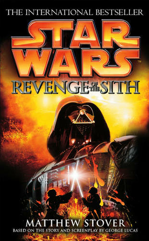 Star Wars: Episode III: Revenge of the Sith: (Novelisations)