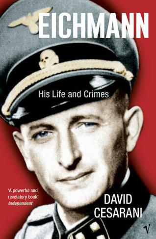 Eichmann: His Life and Crimes