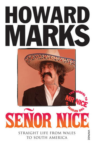 Senor Nice: Straight Life from Wales to South America