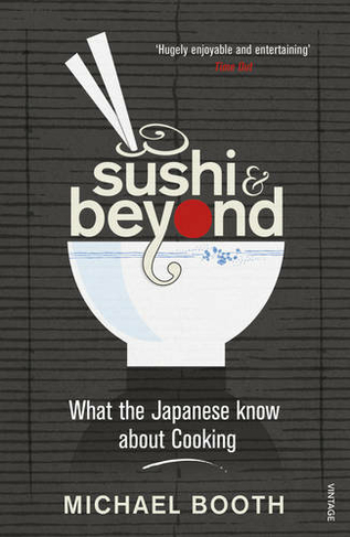 Sushi and Beyond: What the Japanese Know About Cooking