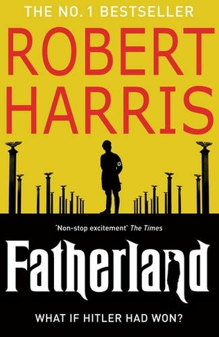 Fatherland: From the Sunday Times bestselling author