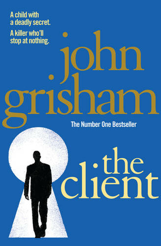 The Client: A gripping crime thriller from the Sunday Times bestselling author of mystery and suspense