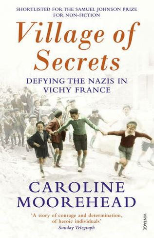 Village of Secrets: Defying the Nazis in Vichy France (The Resistance Quartet)