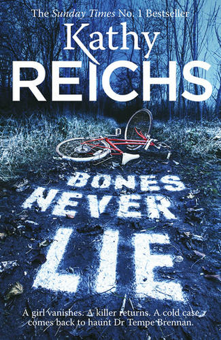 Bones Never Lie: (Temperance Brennan 17) (Temperance Brennan)