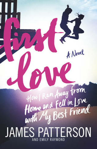 First Love: They thought nothing could tear them apart... (Illustrated edition)