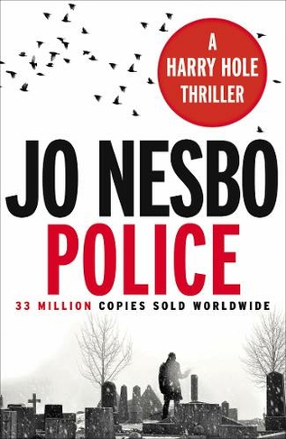 Police: The compelling tenth Harry Hole novel from the No.1 Sunday Times bestseller (Harry Hole)