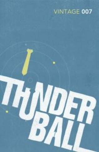 Thunderball: The first thrilling epic story in the SPECTRE trilogy (James Bond 007)