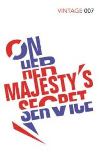On Her Majesty's Secret Service: The second unmissable story in the SPECTRE trilogy (James Bond 007)