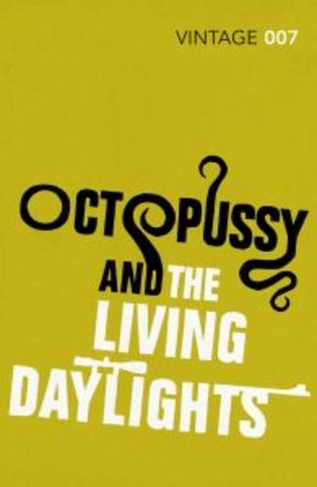Octopussy & The Living Daylights: (James Bond 007)