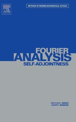 II: Fourier Analysis, Self-Adjointness: Volume 2 (Methods of Modern Mathematical Physics)