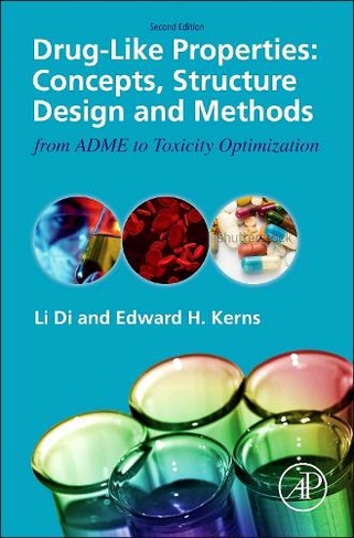 Drug-Like Properties: Concepts, Structure Design and Methods from ADME to Toxicity Optimization (2nd edition)