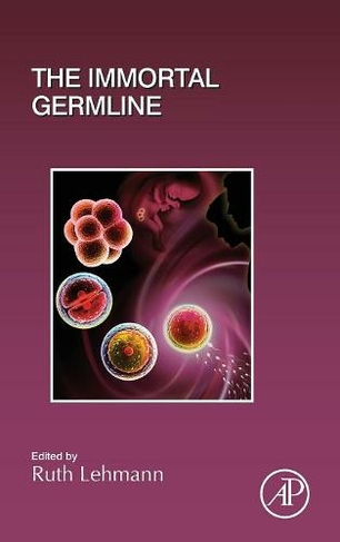 The Immortal Germline: Volume 135 (Current Topics in Developmental Biology)