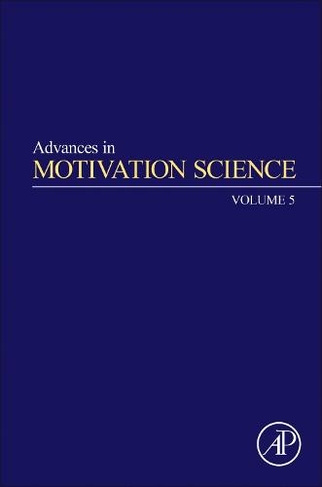 Advances in Motivation Science: Volume 5