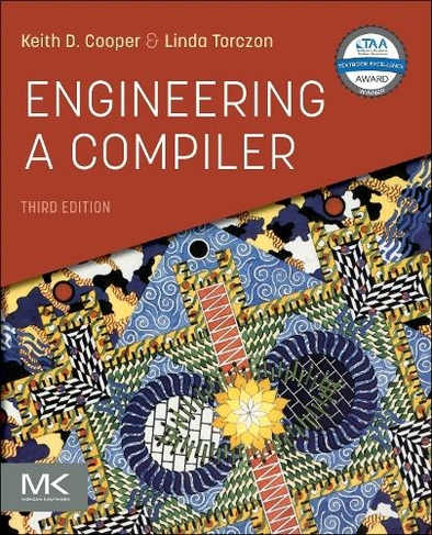 Engineering a Compiler: (3rd edition)