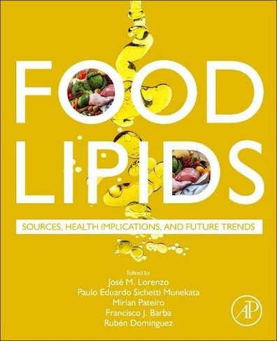 Food Lipids: Sources, Health Implications, and Future Trends